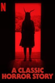 A CLASSIC HORROR STORY (2021)