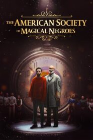 The American Society of Magical Negroes (2024)