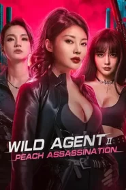 Wild Agent 2 Peach Assassination (2024)